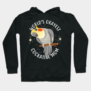 World's Okayest Cockatiel Mom Hoodie